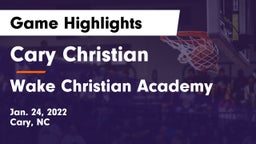 Cary Christian  vs Wake Christian Academy  Game Highlights - Jan. 24, 2022