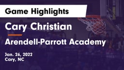 Cary Christian  vs Arendell-Parrott Academy  Game Highlights - Jan. 26, 2022