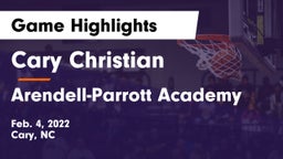 Cary Christian  vs Arendell-Parrott Academy  Game Highlights - Feb. 4, 2022