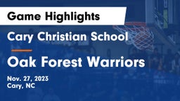 Cary Christian School vs Oak Forest Warriors Game Highlights - Nov. 27, 2023