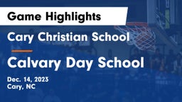 Cary Christian School vs Calvary Day School Game Highlights - Dec. 14, 2023