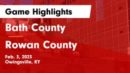 Bath County  vs Rowan County  Game Highlights - Feb. 3, 2023