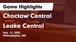 Choctaw Central  vs Leake Central  Game Highlights - Feb. 11, 2022