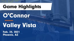 O'Connor  vs Valley Vista  Game Highlights - Feb. 24, 2021