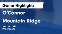 O'Connor  vs Mountain Ridge  Game Highlights - Jan. 21, 2023