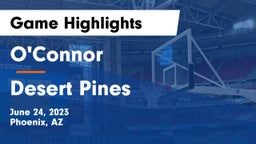 O'Connor  vs Desert Pines  Game Highlights - June 24, 2023