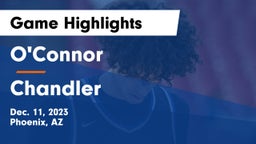 O'Connor  vs Chandler  Game Highlights - Dec. 11, 2023