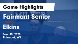 Fairmont Senior vs Elkins  Game Highlights - Jan. 15, 2020