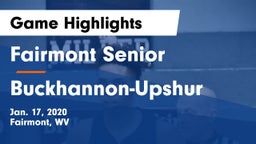 Fairmont Senior vs Buckhannon-Upshur  Game Highlights - Jan. 17, 2020
