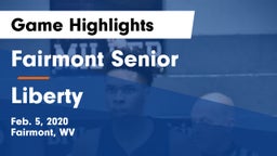Fairmont Senior vs Liberty  Game Highlights - Feb. 5, 2020