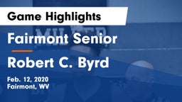 Fairmont Senior vs Robert C. Byrd  Game Highlights - Feb. 12, 2020