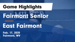 Fairmont Senior vs East Fairmont  Game Highlights - Feb. 17, 2020
