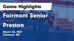 Fairmont Senior vs Preston  Game Highlights - March 23, 2021