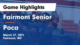 Fairmont Senior vs Poca  Game Highlights - March 27, 2021