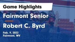 Fairmont Senior vs Robert C. Byrd  Game Highlights - Feb. 9, 2022