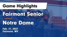 Fairmont Senior vs Notre Dame  Game Highlights - Feb. 21, 2022
