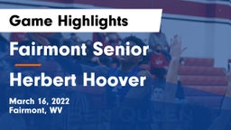 Fairmont Senior vs Herbert Hoover Game Highlights - March 16, 2022