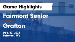 Fairmont Senior  vs Grafton  Game Highlights - Dec. 27, 2023