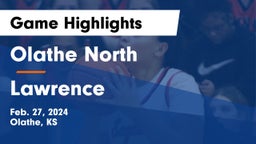 Olathe North  vs Lawrence  Game Highlights - Feb. 27, 2024