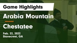 Arabia Mountain  vs Chestatee  Game Highlights - Feb. 22, 2022