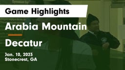 Arabia Mountain  vs Decatur  Game Highlights - Jan. 10, 2023