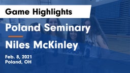 Poland Seminary  vs Niles McKinley  Game Highlights - Feb. 8, 2021