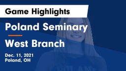 Poland Seminary  vs West Branch  Game Highlights - Dec. 11, 2021