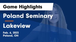 Poland Seminary  vs Lakeview  Game Highlights - Feb. 6, 2023