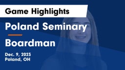 Poland Seminary  vs Boardman  Game Highlights - Dec. 9, 2023