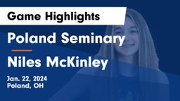 Poland Seminary  vs Niles McKinley  Game Highlights - Jan. 22, 2024