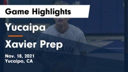 Yucaipa  vs Xavier Prep  Game Highlights - Nov. 18, 2021