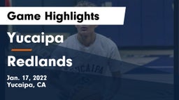 Yucaipa  vs Redlands  Game Highlights - Jan. 17, 2022