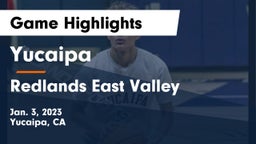 Yucaipa  vs Redlands East Valley  Game Highlights - Jan. 3, 2023