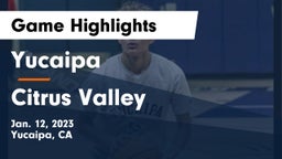 Yucaipa  vs Citrus Valley Game Highlights - Jan. 12, 2023