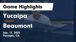 Yucaipa  vs Beaumont  Game Highlights - Jan. 17, 2023