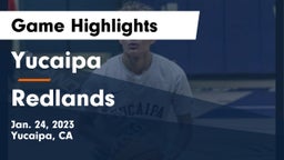 Yucaipa  vs Redlands  Game Highlights - Jan. 24, 2023