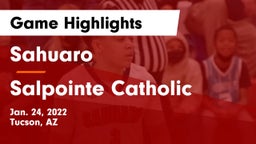 Sahuaro  vs Salpointe Catholic  Game Highlights - Jan. 24, 2022