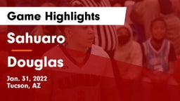 Sahuaro  vs Douglas  Game Highlights - Jan. 31, 2022