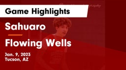 Sahuaro  vs Flowing Wells  Game Highlights - Jan. 9, 2023