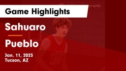 Sahuaro  vs Pueblo  Game Highlights - Jan. 11, 2023