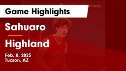 Sahuaro  vs Highland  Game Highlights - Feb. 8, 2023