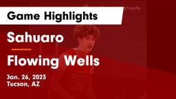 Sahuaro  vs Flowing Wells  Game Highlights - Jan. 26, 2023