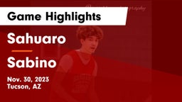 Sahuaro  vs Sabino Game Highlights - Nov. 30, 2023