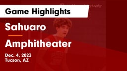 Sahuaro  vs Amphitheater  Game Highlights - Dec. 4, 2023