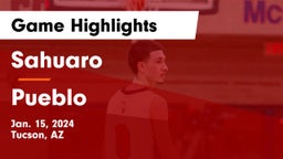 Sahuaro  vs Pueblo  Game Highlights - Jan. 15, 2024