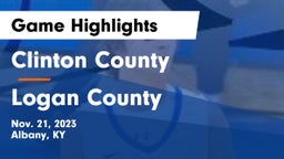 Clinton County  vs Logan County  Game Highlights - Nov. 21, 2023