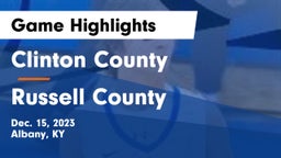 Clinton County  vs Russell County  Game Highlights - Dec. 15, 2023