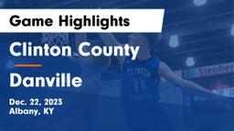 Clinton County  vs Danville  Game Highlights - Dec. 22, 2023