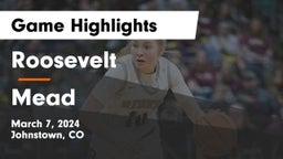 Roosevelt  vs Mead  Game Highlights - March 7, 2024