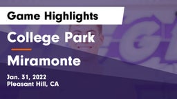 College Park  vs Miramonte  Game Highlights - Jan. 31, 2022